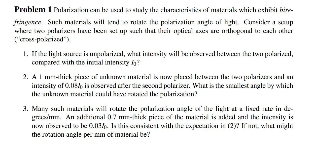 Solved Problem 1 Polarization can be used to study the | Chegg.com