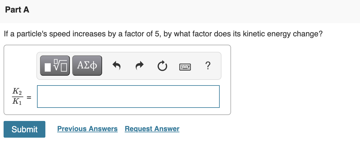 solved-part-a-if-a-particle-s-speed-increases-by-a-factor-of-chegg