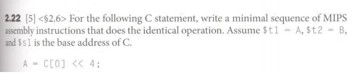 Solved 2.22 [5] For the following C statement, write | Chegg.com