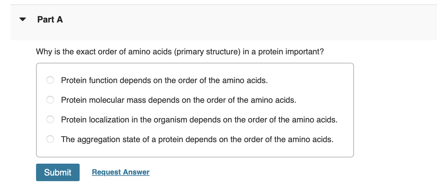 Solved Part AWhy is the exact order of amino acids (primary