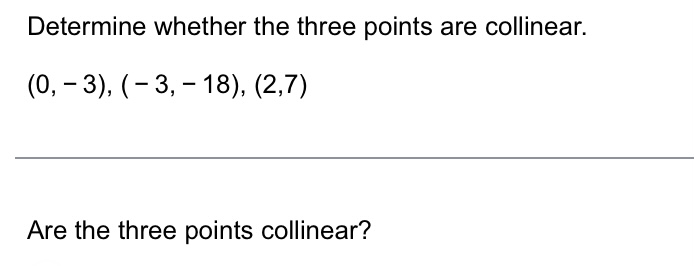 Solved Determine Whether The Three Points Are | Chegg.com