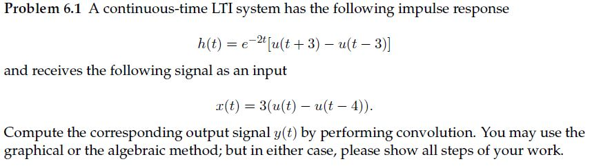 Solved Problem 6.1 A continuous-time LTI system has the | Chegg.com