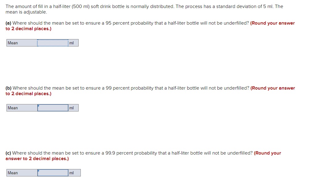 The amount of fill in a half-liter \( (500 \mathrm{ml}) \) soft drink bottle is normally distributed. The process has a stand