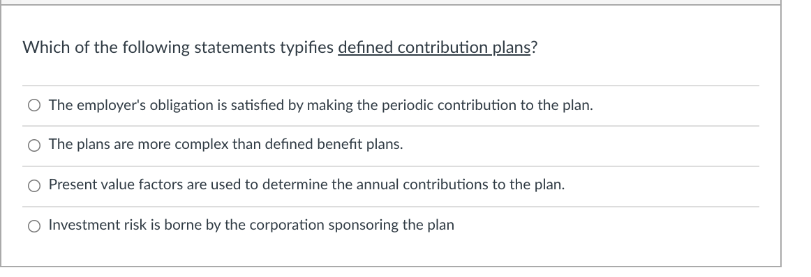 Solved Which of the following statements typifies defined | Chegg.com