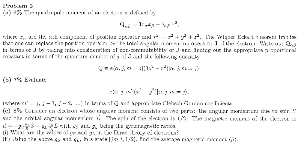 Problem 2 (a) 6% The quadrupole moment of an electron | Chegg.com