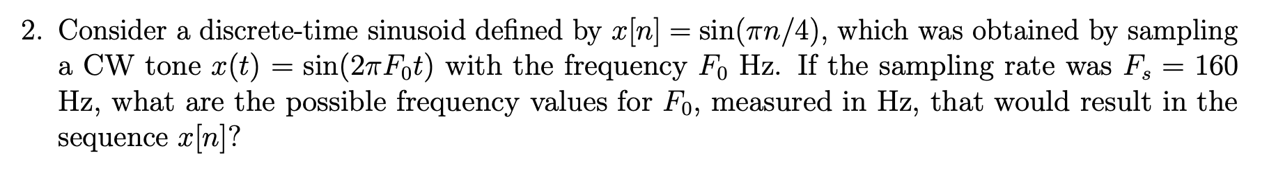 Solved Consider A Discrete Time Sinusoid Defined By Chegg Com