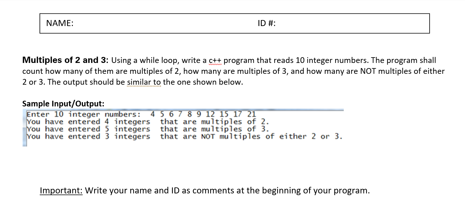 Solved NAME: ID #: Multiples of 2 and 3: Using a while loop, | Chegg.com