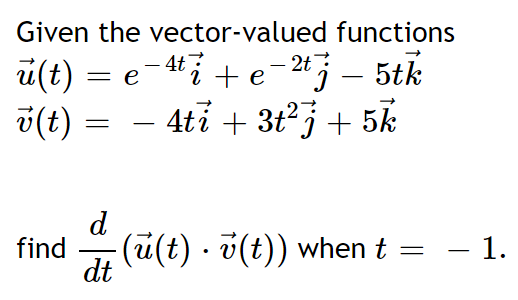 Solved Given the vector-valued functions | Chegg.com