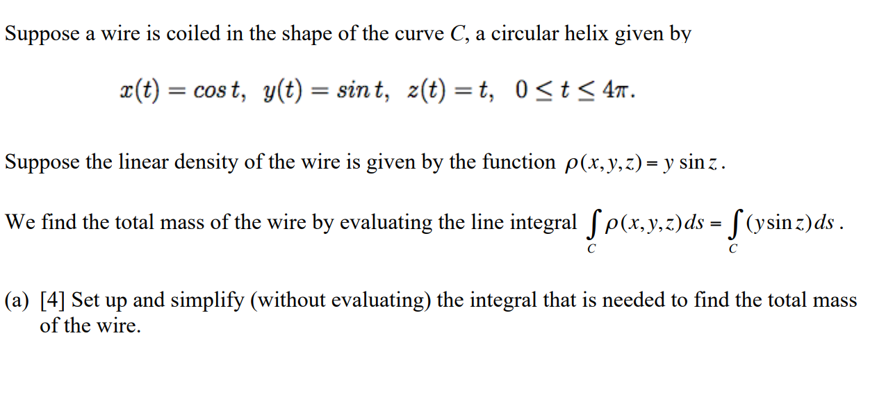 Solved Suppose A Wire Is Coiled In The Shape Of The Curve Chegg Com