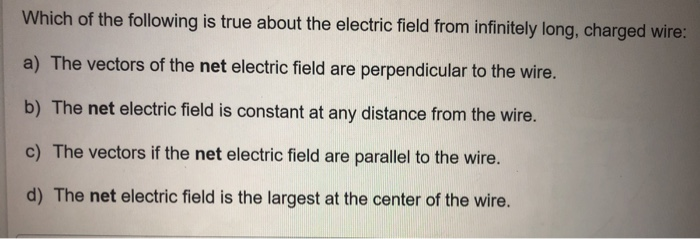 Solved Which of the following is true about the electric | Chegg.com