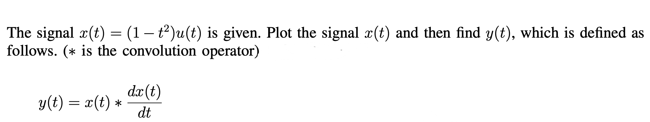 Solved The signal x(t) = (1 – t)u(t) is given. Plot the | Chegg.com