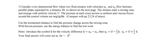 Solved 3 Consider a two dimensional flow where two fluid | Chegg.com