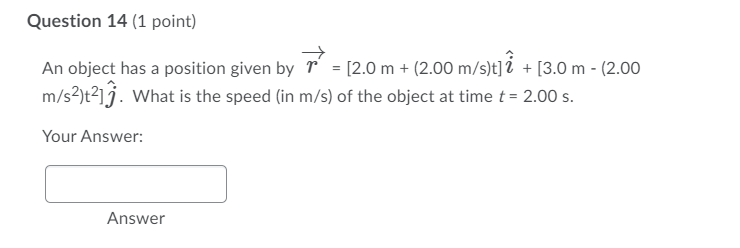Solved Question 14 1 Point An Object Has A Position Giv Chegg Com