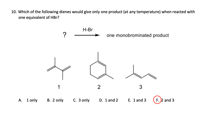 Solved 10. Which Of The Following Dienes Would Give Only One | Chegg.com