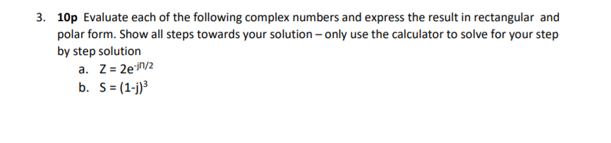 Solved 3. 10p Evaluate each of the following complex numbers | Chegg.com