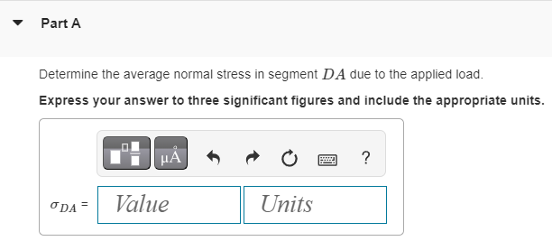 Solved Determine the average normal stress in segment DA due | Chegg.com