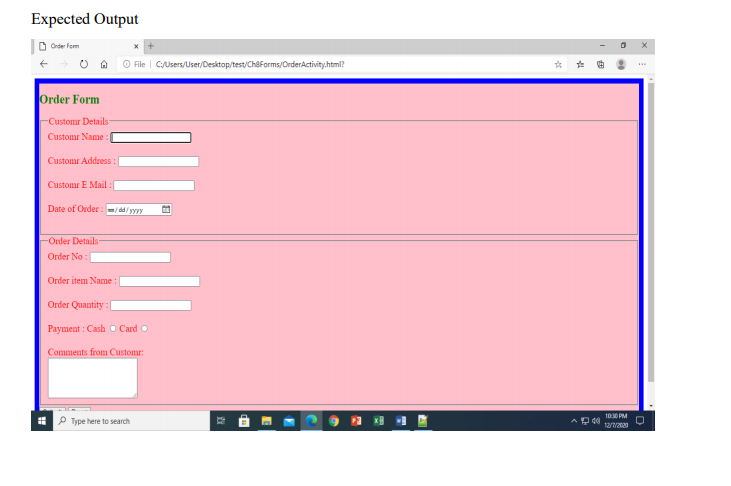 Solved 1. Write the HTML code to Design a form as instructed | Chegg.com