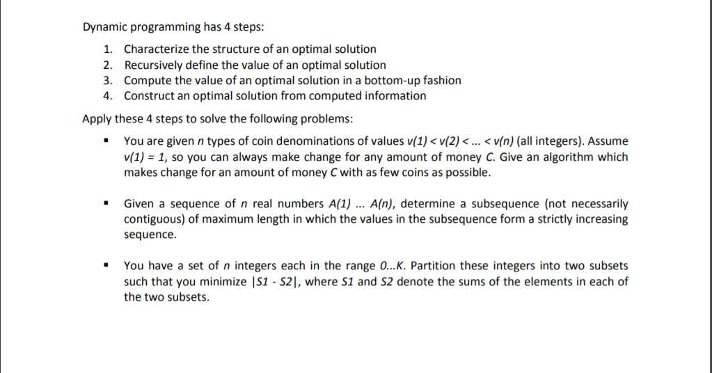 Dynamic programming has 4 steps: 1. Characterize the | Chegg.com
