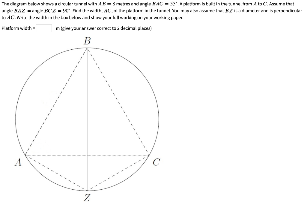 The diagram below shows a circular tunnel with \( A B=8 \) metres and angle \( B A C=55^{\circ} \). A platform is built in th