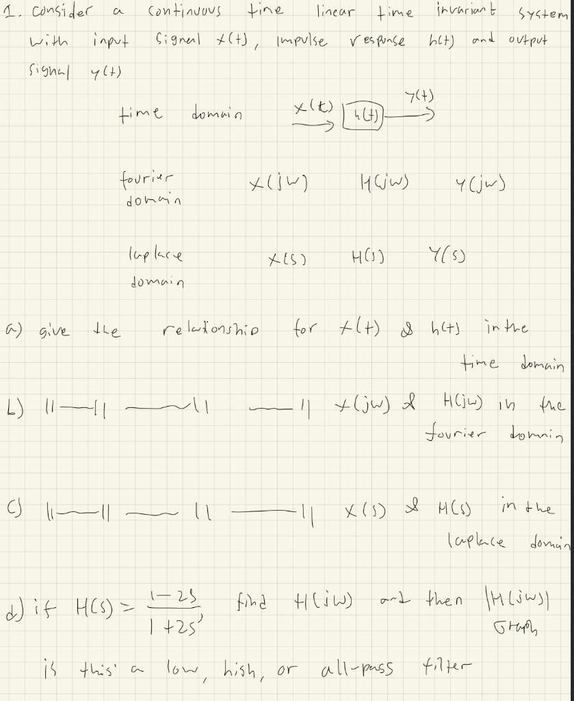 Solved 1. consider a continuous tine linear time invariant | Chegg.com