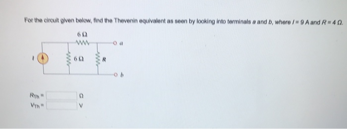 Solved For The Circuit Given Below, Find The Thevenin | Chegg.com