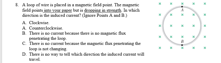 Solved 8. A loop of wire is placed in a magnetic field | Chegg.com