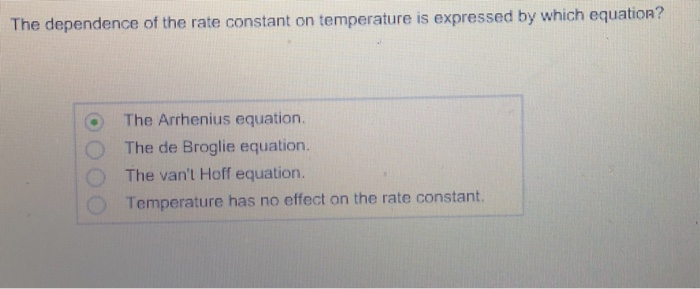 Solved The dependence of the rate constant on temperature is | Chegg.com