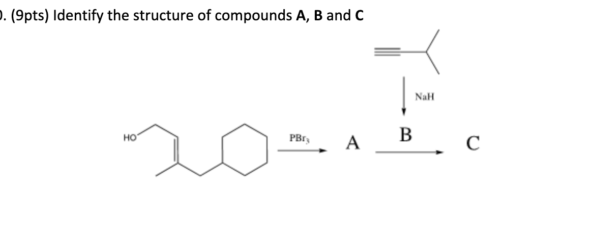 Solved 1. (9pts) Identify The Structure Of Compounds A, B | Chegg.com