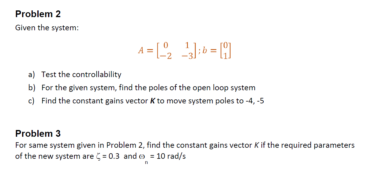 Solved Problem 2 Given The System: A = 1 = [-2 -3]; B = 1) | Chegg.com