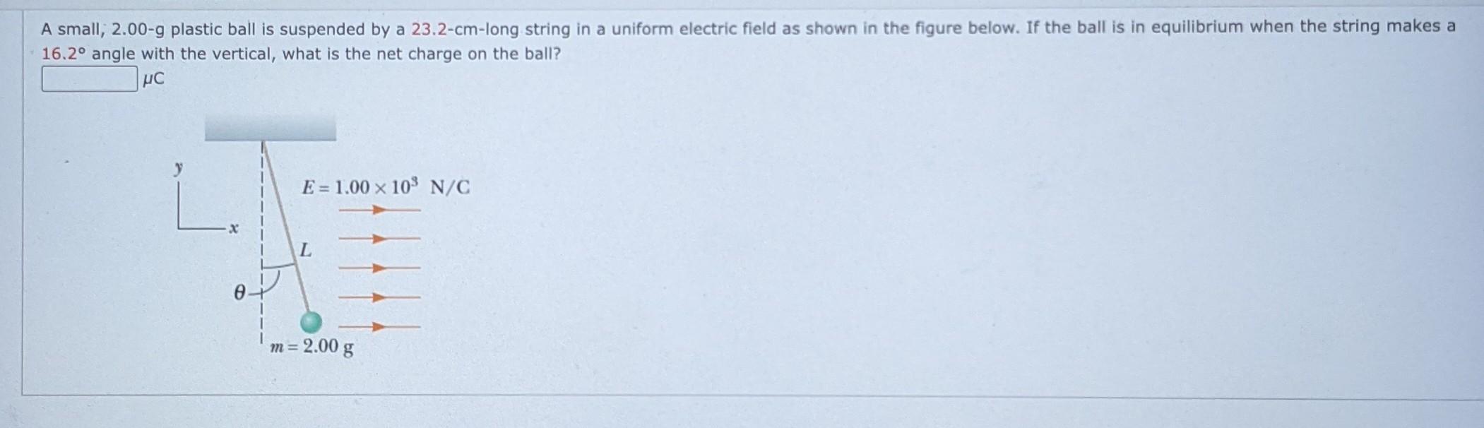 Solved A small, 2.009 plastic ball is suspended by a