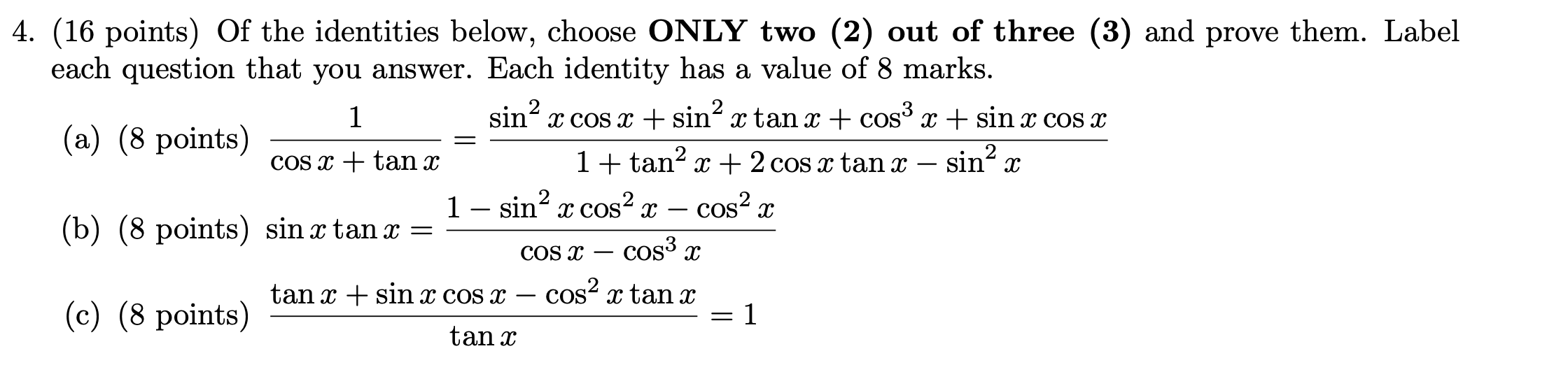 Solved 4. (16 points) Of the identities below, choose ONLY | Chegg.com