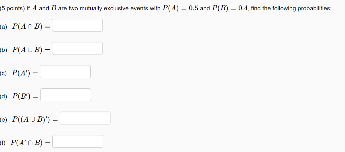 Solved (5 points) If A and B are two mutually exclusive | Chegg.com
