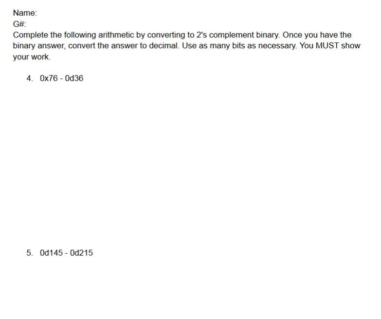 Solved Name: G#: Complete the following arithmetic by | Chegg.com