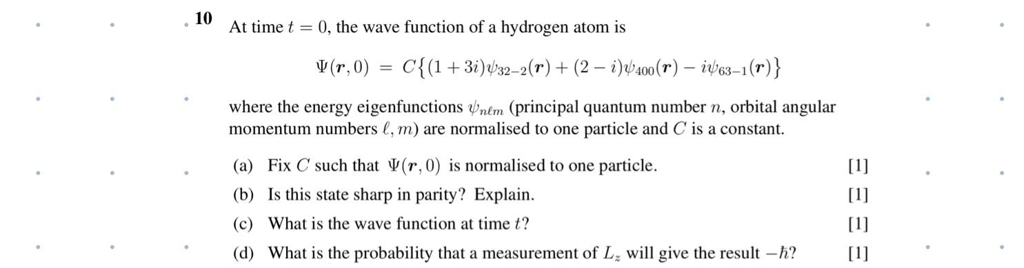 Solved 10 At time t = 0, the wave function of a hydrogen | Chegg.com