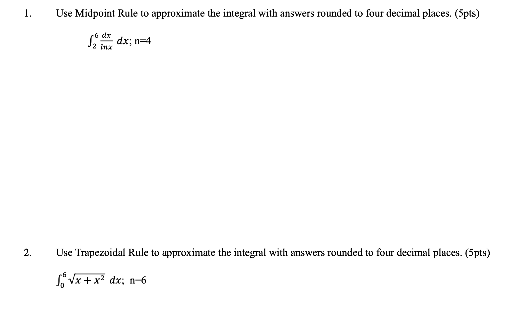 Use Midpoint Rule To Approximate The Integral With | Chegg.com