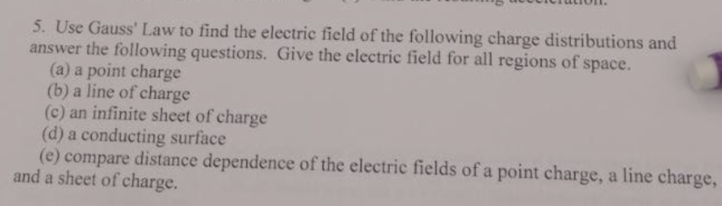 Solved 5. Use Gauss' Law To Find The Electric Field Of The | Chegg.com