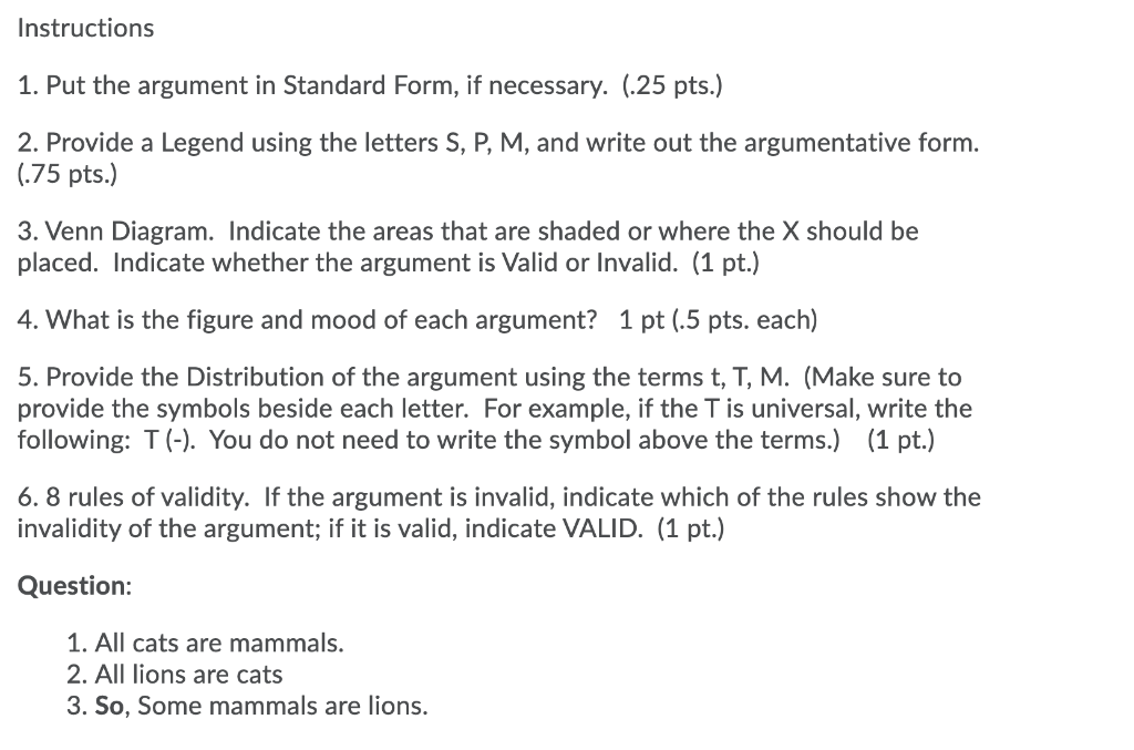 Instructions 1. Put the argument in Standard Form, if | Chegg.com