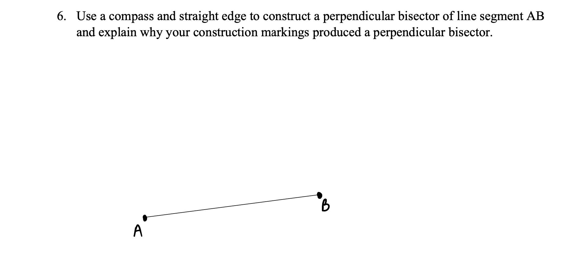 Solved 6. Use a compass and straight edge to construct a | Chegg.com