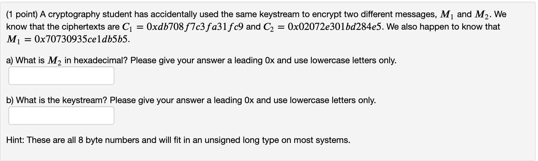 Solved (1 Point) A Cryptography Student Has Accidentally | Chegg.com