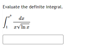 Solved Evaluate the definite integral. ∫1e9xlnxdx | Chegg.com