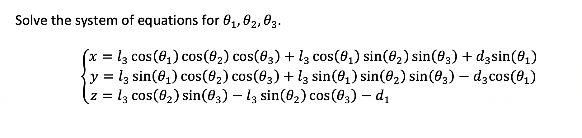 Solved Solve the system of equations for θ1,θ2,θ3. | Chegg.com