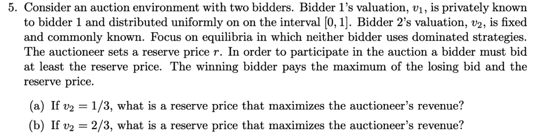 Solved Consider An Auction Environment With Two Bidders. | Chegg.com