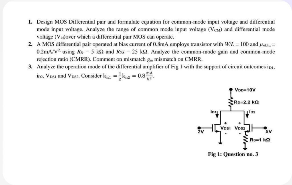 Solved 1. Design MOS Differential pair and formulate