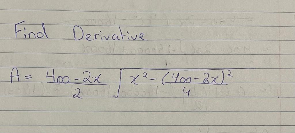 Solved Find Derivative A 2400 2xx2 4 400 2x 2 Chegg