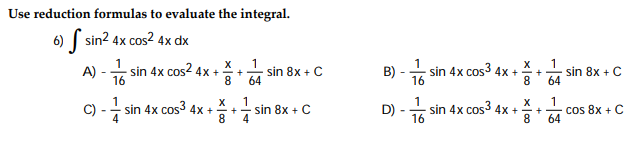 Solved Use reduction formulas to evaluate the integral 6) | Chegg.com