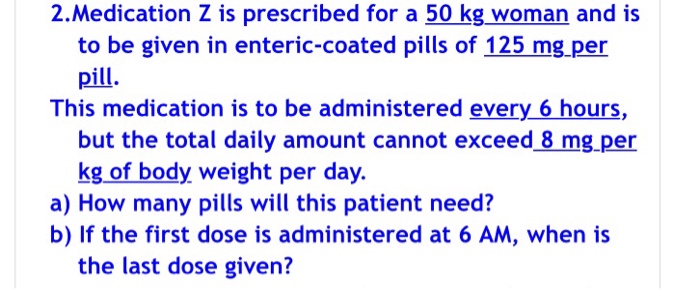 solved-2-medication-z-is-prescribed-for-a-50-kg-woman-and-is-chegg