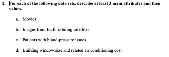 Solved 2. For each of the following data sets, describe at | Chegg.com
