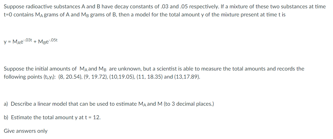 Suppose Radioactive Substances A And B Have Decay | Chegg.com