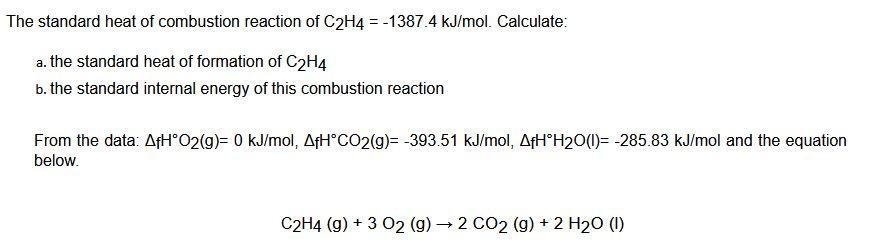 Solved The standard heat of combustion reaction of C2H4 Chegg