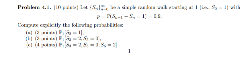 Solved Problem 4.1. (10 points) Let {Sn}=o be a simple | Chegg.com